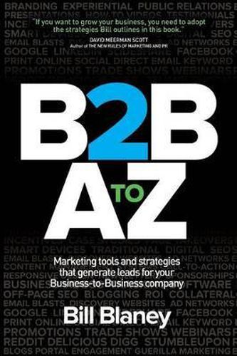 Cover image for B2B A To Z: Marketing Tools and Strategies That Generate Leads For Business-To-Business Companies