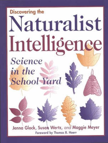 Discovering the Naturalist Intelligence: Science in the Schoolyard