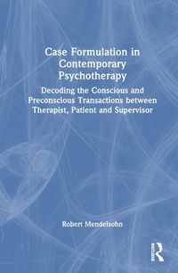 Cover image for Case Formulation in Contemporary Psychotherapy