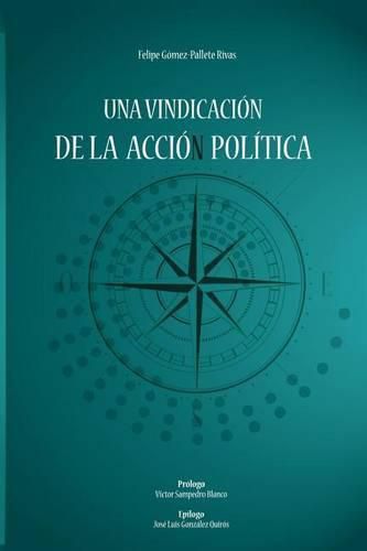 Cover image for Una vindicacion de la accion politica