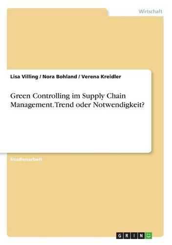 Cover image for Green Controlling im Supply Chain Management. Trend oder Notwendigkeit?