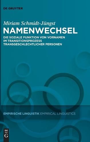 Cover image for Namenwechsel: Die Soziale Funktion Von Vornamen Im Transitionsprozess Transgeschlechtlicher Personen