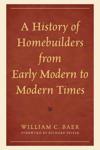 A History of Homebuilders from Early Modern to Modern Times