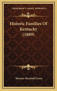 Cover image for Historic Families of Kentucky (1889)