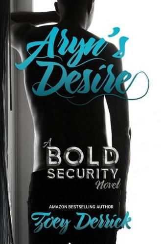 Cover image for Aryn's Desire: A Bold Security Novel