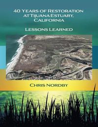 Cover image for 40 Years of Restoration at Tijuana Estuary, California: Lessons Learned