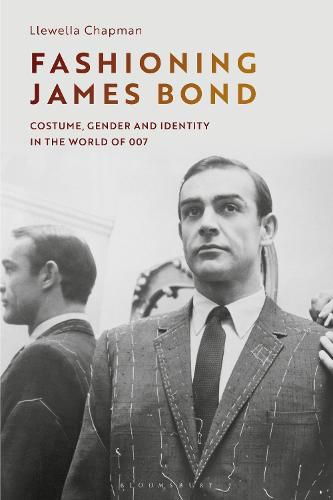 Cover image for Fashioning James Bond: Costume, Gender and Identity in the World of 007