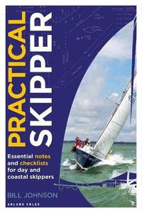 Cover image for Practical Skipper: Essential notes and checklists for day and coastal skippers