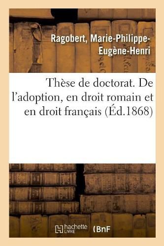 Cover image for These de Doctorat. de l'Adoption, En Droit Romain Et En Droit Francais