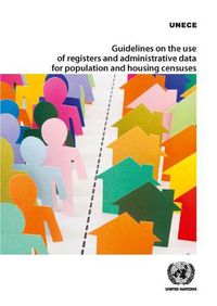 Cover image for Guidelines on the use of registers and administrative data population and housing censuses