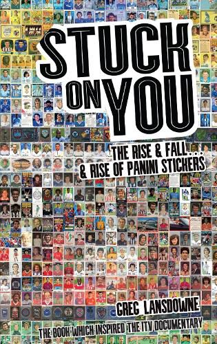 Cover image for Stuck on You: The Rise & Fall - & Rise of Panini Stickers