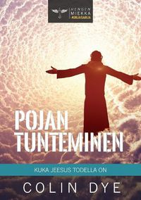 Cover image for Pojan tunteminen: Kuka Jeesus todella on