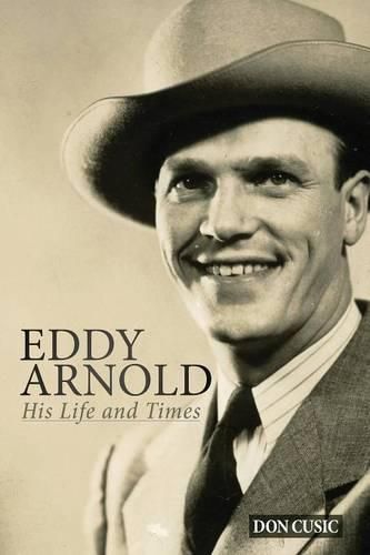 Cover image for Eddy Arnold: His Life and Times