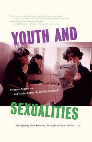 Cover image for Youth and Sexualities: Pleasure, Subversion, and Insubordination In and Out of Schools