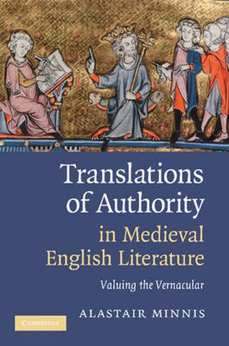 Cover image for Translations of Authority in Medieval English Literature: Valuing the Vernacular