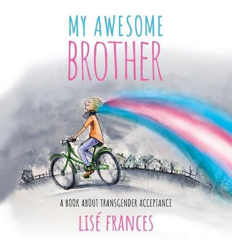 Cover image for My Awesome Brother: A children's book about transgender acceptance