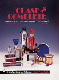 Cover image for Chase Complete: Deco Specialties of the Chase Brass and Copper Company