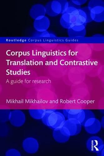 Cover image for Corpus Linguistics for Translation and Contrastive Studies: A guide for research