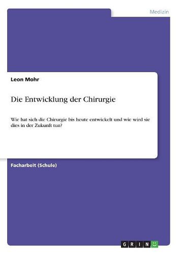 Cover image for Die Entwicklung der Chirurgie