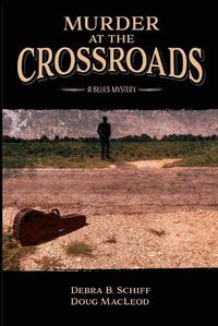 Cover image for Murder at the Crossroads: A Blues Mystery