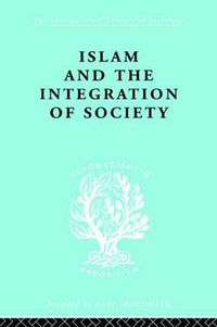 Cover image for Islam and the Integration of Society