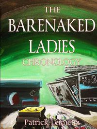 Cover image for The Barenaked Ladies Chronology