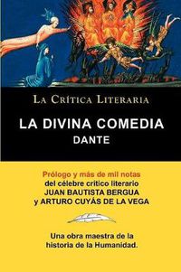 Cover image for La Divina Comedia de Dante, Coleccion La Critica Literaria Por El Celebre Critico Literario Juan Bautista Bergua, Ediciones Ibericas