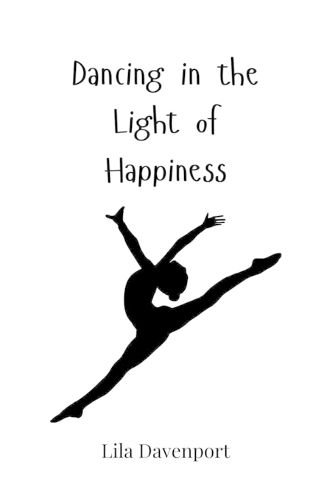 Cover image for Dancing in the Light of Happiness