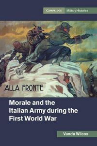 Cover image for Morale and the Italian Army during the First World War