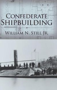 Cover image for Confederate Shipbuilding