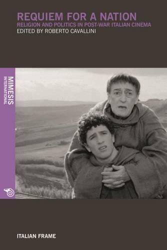 Cover image for Requiem for a Nation: Religion and Politics in Post-War Italian Cinema