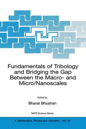 Cover image for Fundamentals of Tribology and Bridging the Gap Between the Macro- and Micro/Nanoscales