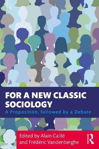 For a New Classic Sociology: A Proposition, followed by a Debate