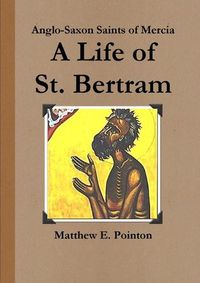 Cover image for A Life of St. Bertram