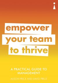 Cover image for A Practical Guide to Management: Empower Your Team to Thrive