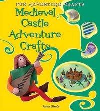 Cover image for Medieval Castle Adventure Crafts