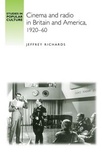 Cover image for Cinema and Radio in Britain and America, 1920-60