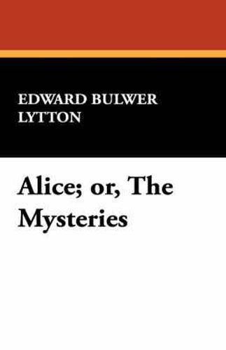 Cover image for Alice; Or, the Mysteries