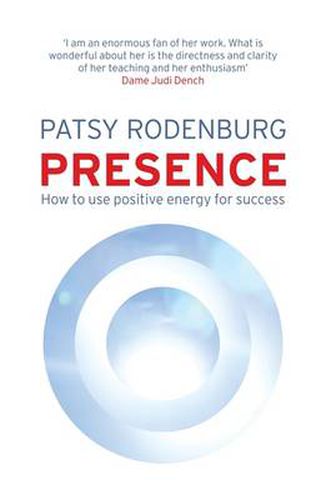 Cover image for Presence: How to Use Positive Energy for Success in Every Situation