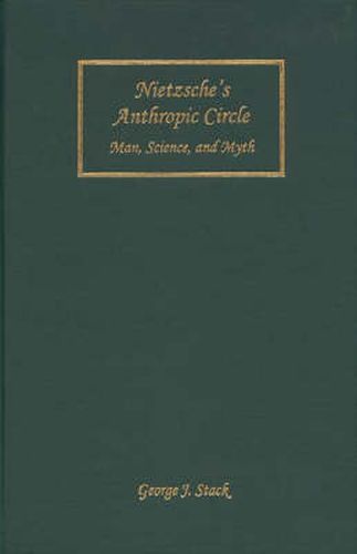 Nietzsche's Anthropic Circle: Man, Science, and Myth