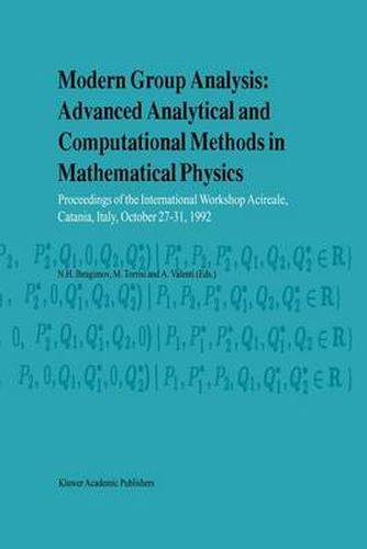 Cover image for Modern Group Analysis: Advanced Analytical and Computational Methods in Mathematical Physics: Proceedings of the International Workshop Acireale, Catania, Italy, October 27-31, 1992