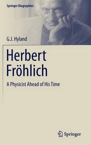 Cover image for Herbert Froehlich: A Physicist Ahead of His Time