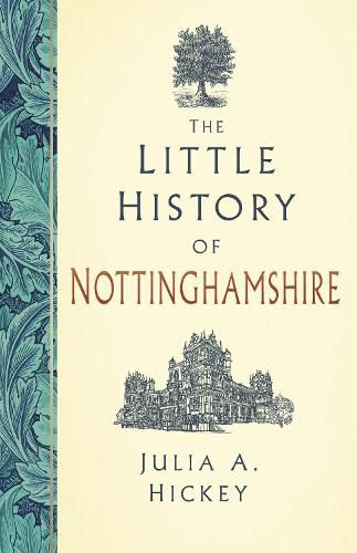 Cover image for The Little History of Nottinghamshire
