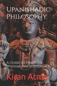 Cover image for Upanishadic Philosophy