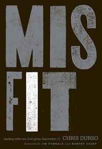 Cover image for Misfit: Dealing with Our God-Given Discomfort