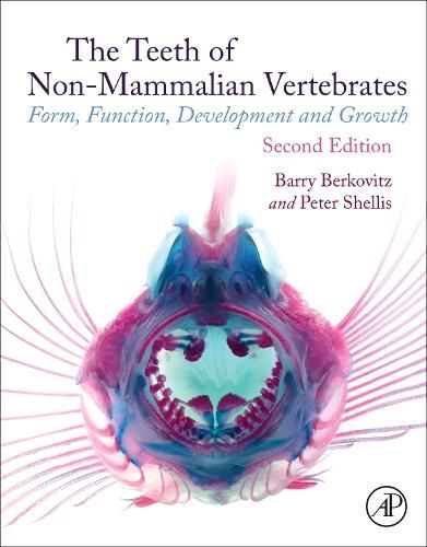 Cover image for The Teeth of Non-mammalian Vertebrates