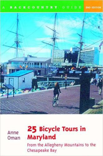 Cover image for 25 Bicycle Tours in Maryland: From the Allegheny Mountains to the Chesapeake Bay