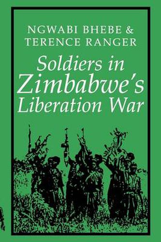 Cover image for Soldiers in Zimbabwe's Liberation War