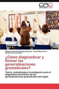 Cover image for Como Diagnosticar y Formar Las Generalizaciones Gramaticales?