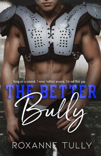 Cover image for The Better Bully: An Enemies to Lovers Sports Romance